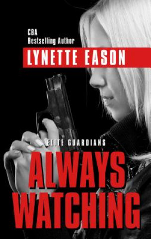 Book Always Watching Lynette Eason