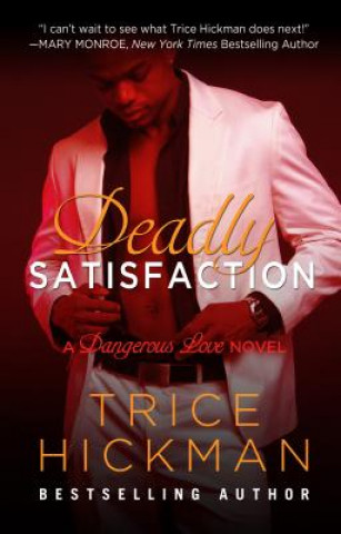 Kniha Deadly Satisfaction Trice Hickman