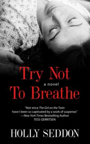 Kniha Try Not to Breathe Holly Seddon