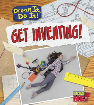 Книга Get Inventing! Mary Colson