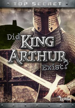 Knjiga Did King Arthur Really Exist? Nick Hunter