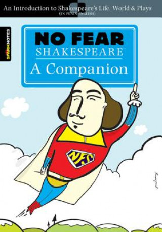 Carte No Fear Shakespeare: A Companion (No Fear Shakespeare) SparkNotes