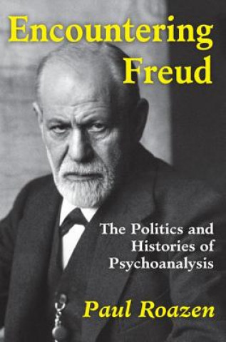 Книга Encountering Freud Paul Roazen