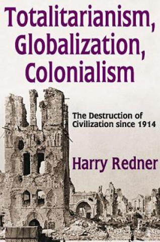 Boek Totalitarianism, Globalization, Colonialism Harry Redner
