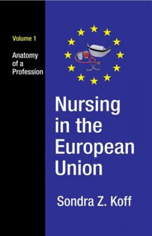 Kniha Nursing in the European Union Sondra Z. Koff