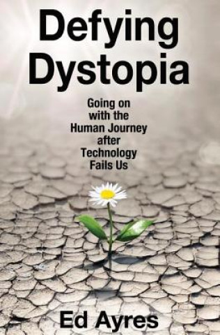 Buch Defying Dystopia Ed Ayres