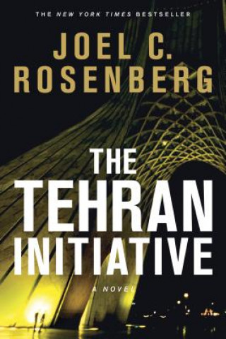 Książka Tehran Initiative Joel C. Rosenberg