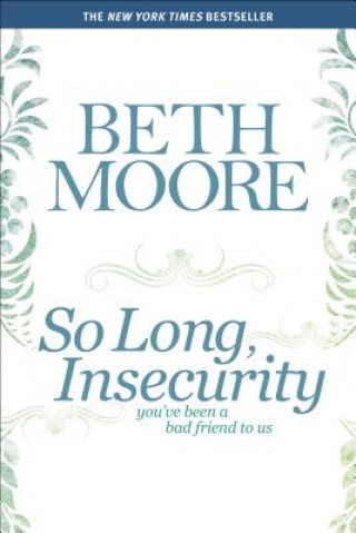 Knjiga So Long, Insecurity Beth Moore