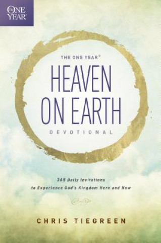 Książka The One Year Heaven on Earth Devotional Chris Tiegreen