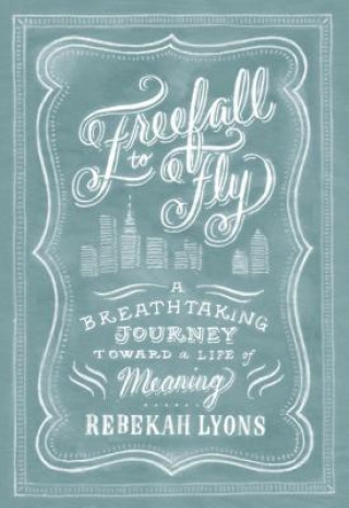 Book Freefall To Fly Rebekah Lyons