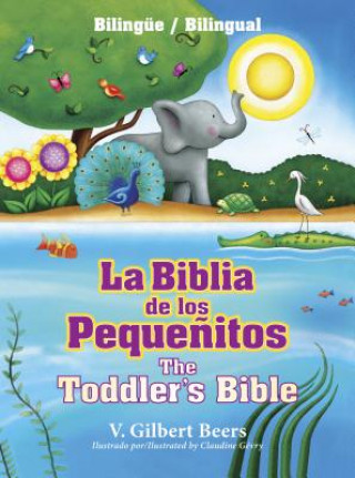 Knjiga La Biblia de los pequenitos / The Toddler's Bible (bilingue / bilingual) V. Gilbert Beers