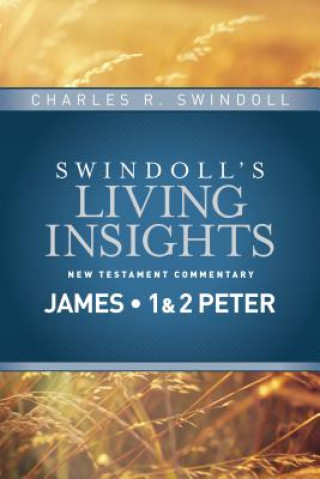 Kniha Insights On James, 1 & 2 Peter Charles R. Swindoll