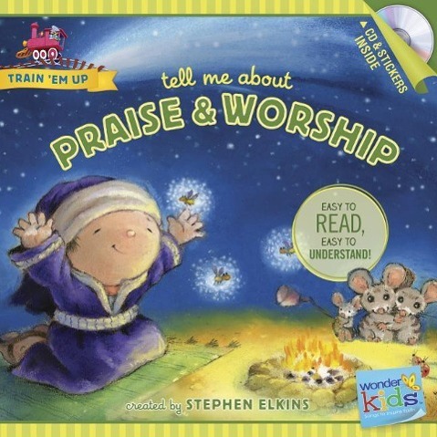 Book Tell Me about Praise and Worship Stephen Elkins