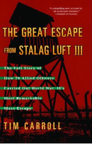 Könyv The Great Escape From Stalag Luft III Tim Carroll