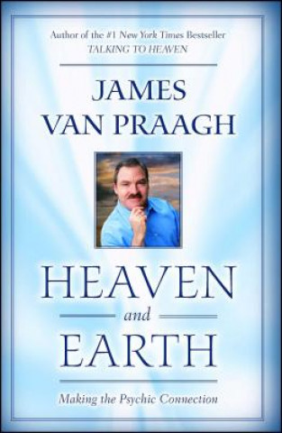 Kniha Heaven And Earth James Van Praagh