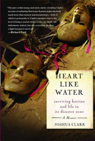 Kniha Heart Like Water Joshua Clark