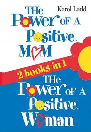 Kniha The Power of a Positive Mom and The Power of a Positive Woman Karol Ladd