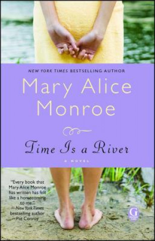 Carte Time Is a River Mary Alice Monroe