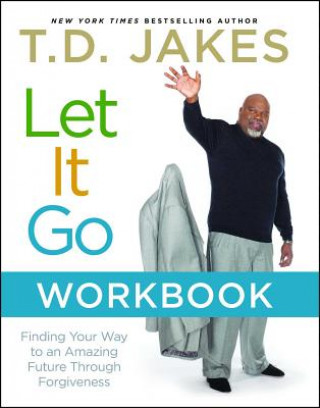 Kniha Let It Go Workbook T D Jakes