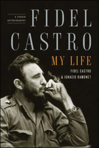 Kniha Fidel Castro, My Life Fidel Castro