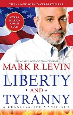 Kniha Liberty and Tyranny Mark R. Levin