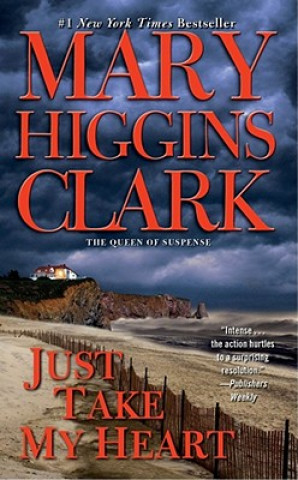 Книга Just Take My Heart Mary Higgins Clark