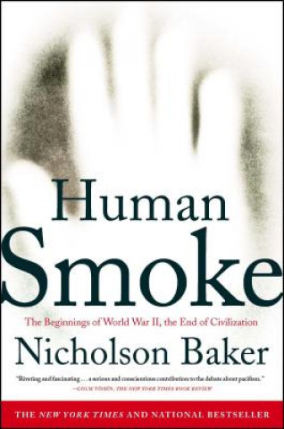Könyv Human Smoke Nicholson Baker