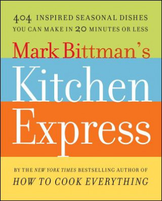 Carte Mark Bittman's Kitchen Express Mark Bittman