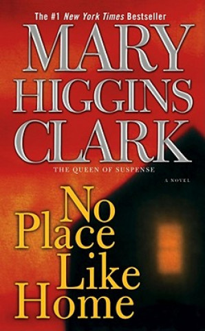 Kniha No Place Like Home Mary Higgins Clark