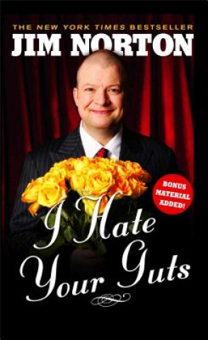 Kniha I Hate Your Guts Jim Norton