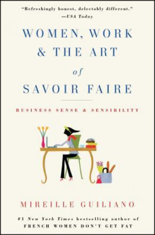 Kniha Women, Work & the Art of Savoir Faire Mireille Guiliano