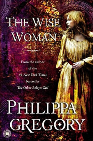 Carte The Wise Woman Philippa Gregory