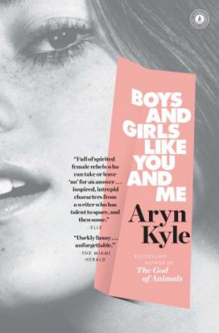 Książka Boys and Girls Like You and Me Aryn Kyle