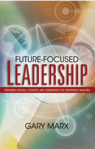 Carte Future-focused Leadership Gary Marx