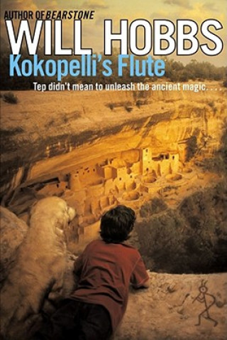 Kniha Kokopelli's Flute Will Hobbs