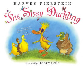 Knjiga The Sissy Duckling Harvey Fierstein