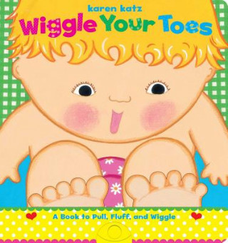 Kniha Wiggle Your Toes Karen Katz