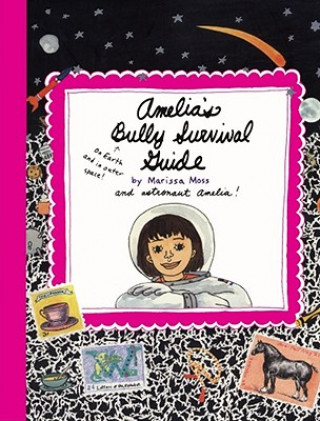 Kniha Amelia's Bully Survival Guide Marissa Moss