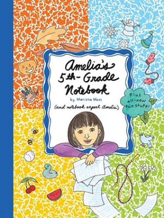 Knjiga Amelia's 5th- Grade Notebook Marissa Moss