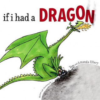 Книга If I Had a Dragon Amanda Ellery