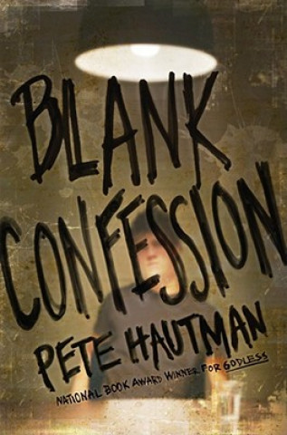 Könyv Blank Confession Pete Hautman