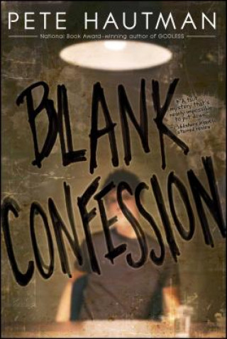 Kniha Blank Confession Pete Hautman