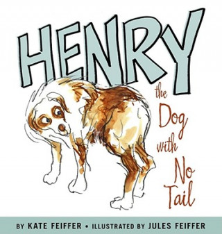 Könyv Henry the Dog With No Tail Kate Feiffer