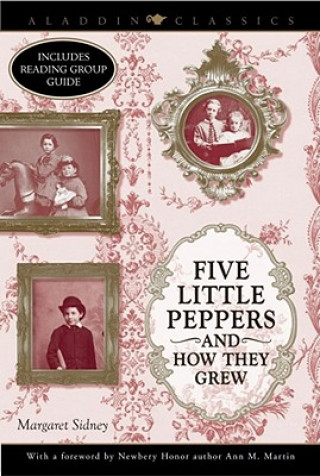 Carte Five Little Peppers And How They Grew Margaret Sidney