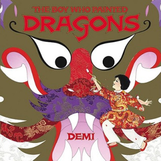 Книга The Boy Who Painted Dragons Demi