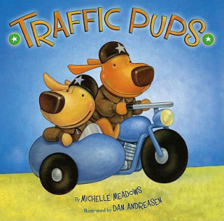 Kniha Traffic Pups Michelle Meadows