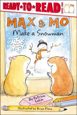 Carte Max & Mo Make a Snowman Patricia Lakin