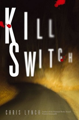 Knjiga Kill Switch Chris Lynch