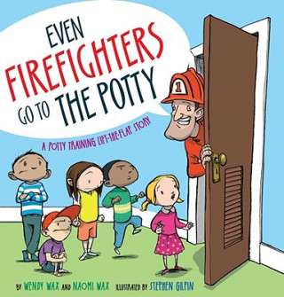 Книга Even Firefighters Go to the Potty Wendy Wax