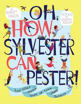 Carte Oh, How Sylvester Can Pester! Robert Kinerk